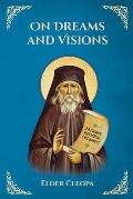 On Dreams and Visions by Elder Cleopas the Romanian: St George Monastery