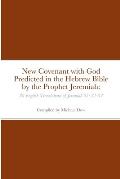 New Covenant with God Predicted in the Hebrew Bible by the Prophet Jeremiah: 88 English Translations of Jeremiah 31: 31-34