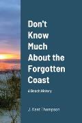 Don't Know Much About the Forgotten Coast: A Beach History