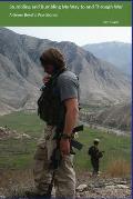 Stumbling and Bumbling My Way to and Through War: A Green Beret's War Stories