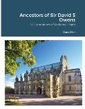 Ancestors of Sir David S Owens: 50 Generations of Pedigree Charts