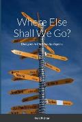 Where Else Shall We Go?: Dialogues in Christian Apologetics