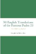 90 English Translations of the Famous Psalm 23 The LORD is my Shepherd