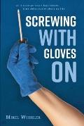 Screwing with gloves on