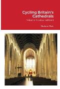 Cycling Britain's Cathedrals: Volume 1 (colour edition)