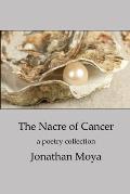 The Nacre of Cancer and Other Poems