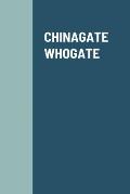 Chinagate - Whogate