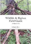Wildlife & Bigfoot Field Guide: An Objective View