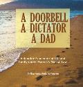 A Doorbell, A Dictator, A Dad: A daughter's memoir of life and family under Marcos' Martial Law