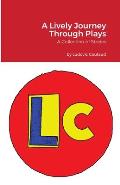 A Lively Journey Through Plays: A Collection of Stories