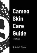 Cameo Skin Care Guide: For all ages
