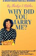 Why did you marry me?