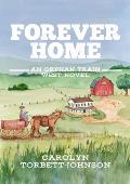 Forever Home: An Orphan Train West Novel