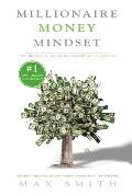 The Millionaire Mindset: The Secret Mindset to Becoming Wealthy and Successful