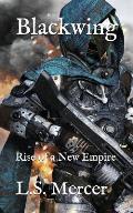 Blackwing: Rise of a New Empire
