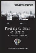 El Programa Cultural En Barrios. El Comienzo: 1984-1989: Buenos Aires. Argentina