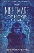 The Nightmare of Moxie Gore