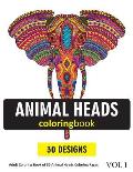 Animal Heads Coloring Book: 30 Coloring Pages of Animal Faces in Coloring Book for Adults (Vol 1)