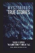 Mysterious True Stories: Tales of the Unexpected - Amelia Earhart, Bermuda Triangle and Area 51 - 3 Books in 1