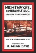 Nightmares, Hallucinations, and Other Assorted Tragedies
