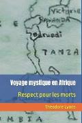 Voyage mystique en Afrique: Respect pour les morts