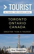 Greater Than a Tourist- Toronto Ontario Canada: 50 Travel Tips from a Local