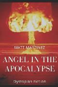 Angel in the Apocalypse: Short Stories about Dystopian Governments