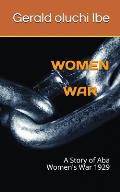 Women War: A Story of ABA Women's War 1929