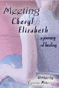 Meeting Cheryl Elizabeth: A Mother's Journey to Healing