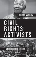 Civil Rights Activists: Martin Luther King Jr. and Nelson Mandela - 2 Books in 1