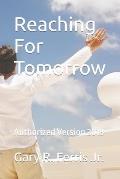 Reaching For Tomorrow: Authorized Version 2018