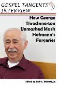 How George Throckmorton Unmasked Mark Hofmann's Forgeries