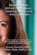 Billions will be REPAID to Millions - TimeOutCreditCards - Amy Lenander: Collateralised Credit Exploitation as practised on AAA None Defaulting accoun