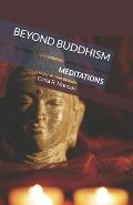 Beyond Buddhism: Meditations