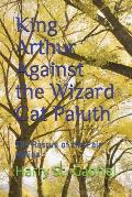 King Arthur Against the Wizard Cat Paluth: The Rescue of the Fair Melina