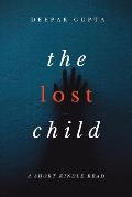 The Lost Child: The Gripping Mystery Thriller