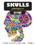 Skulls Coloring Book: 30 Coloring Pages of Skull Designs in Coloring Book for Adults (Vol 1)