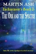 Enchantment's Reach 2: The Orb and the Spectre