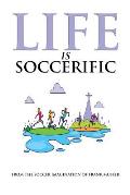 Life Is Soccerific