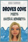 Droves Cove Meets Hateful Henrietta: Christian Children's Books