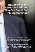 Billions will be REPAID to Millions - TimeOutCreditCards - Phillip Hammond: Collateralised Credit Exploitation as practised on AAA None Defaulting acc