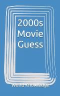 2000s Movie Guess
