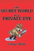 The Secret World of a Private Eye