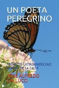 Un Poeta Peregrino: Proyecto Latinoamericano Poes?as de la Calle