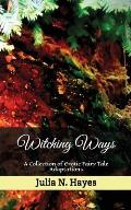Witching Ways: A Collection of Erotic Fairy Tale Adaptations