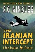 The Iranian Intercept: A Ross Brannan Thriller
