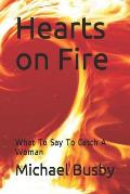 Hearts on Fire: What to Say to Catch a Woman