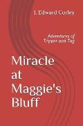 Miracle at Maggie's Bluff: Adventures of Tripper and Tag