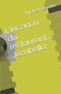 L'Inconnu Du Restaurant... Jezabella