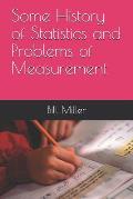 Some History of Statistics and Problems of Measurement
